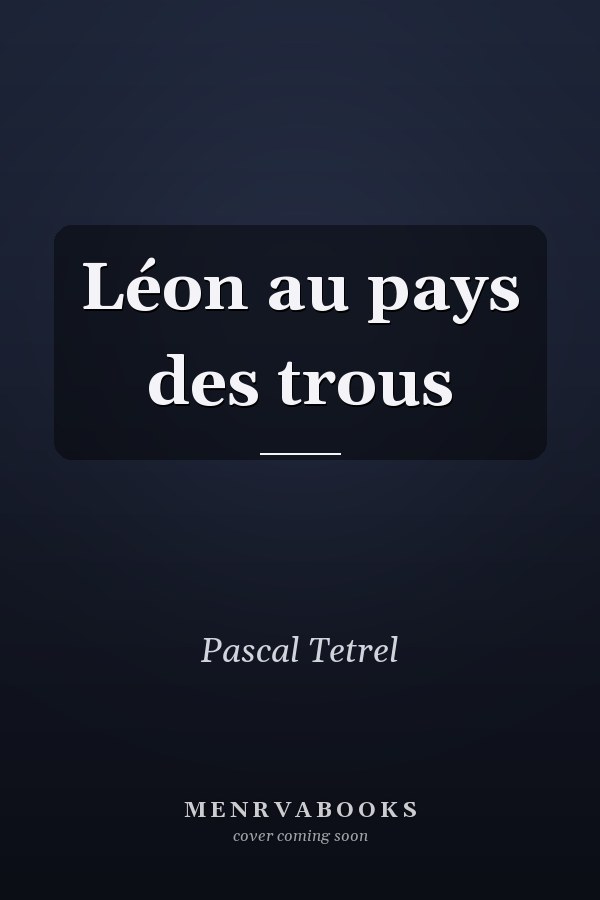 Léon au pays des trous