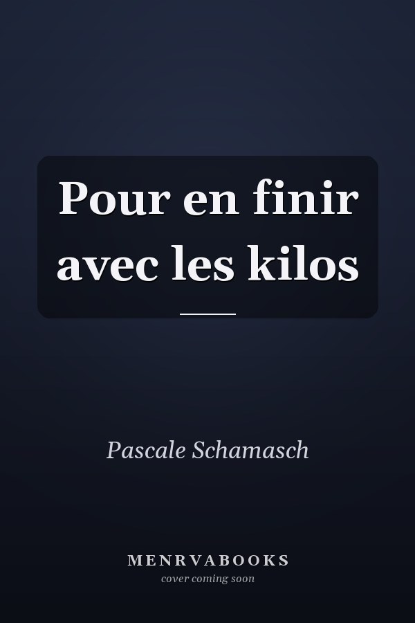 Pour en finir avec les kilos