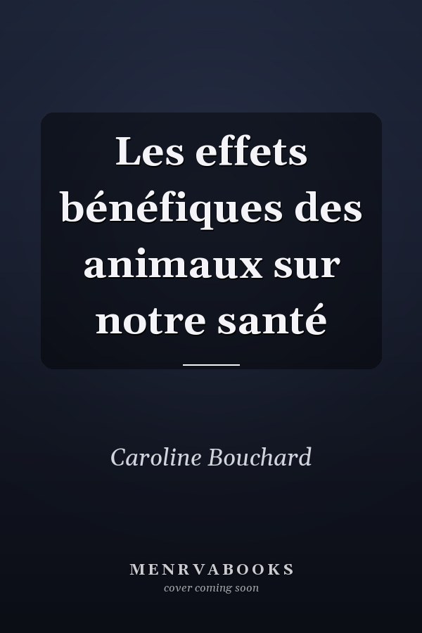 Les effets bénéfiques des animaux sur notre santé