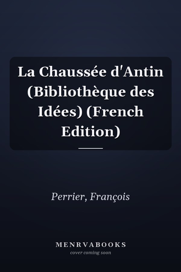 La Chaussée d'Antin (Bibliothèque des Idées) (French Edition)