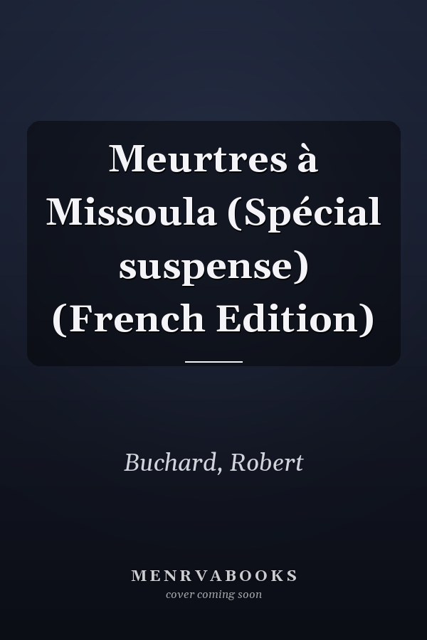 Meurtres à Missoula (Spécial suspense) (French Edition)