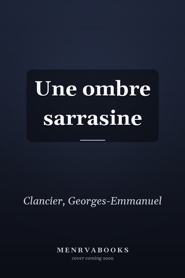 Une ombre sarrasine
