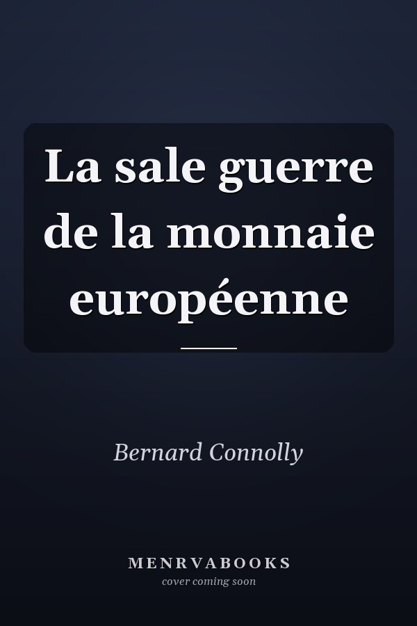 La sale guerre de la monnaie européenne