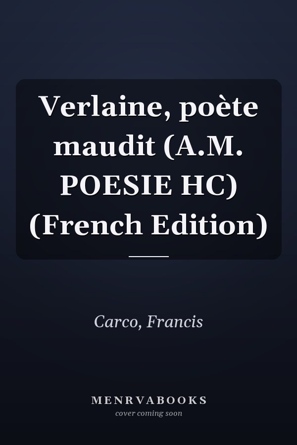 Verlaine, poète maudit (A.M. POESIE HC) (French Edition)