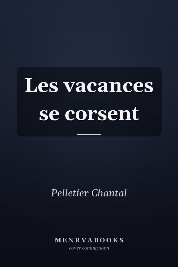 Les vacances se corsent