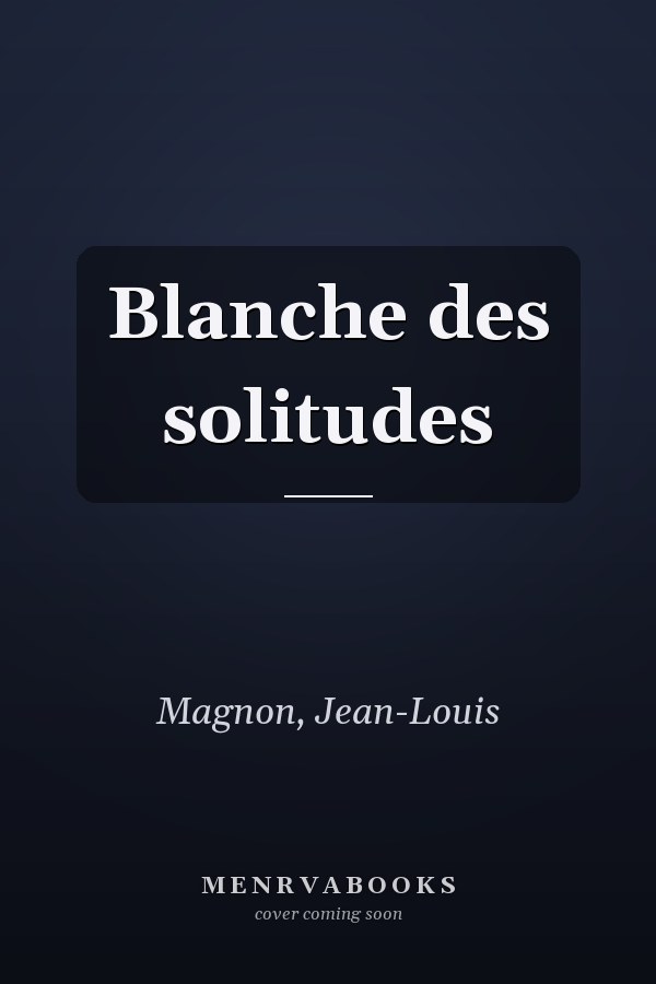 Blanche des solitudes