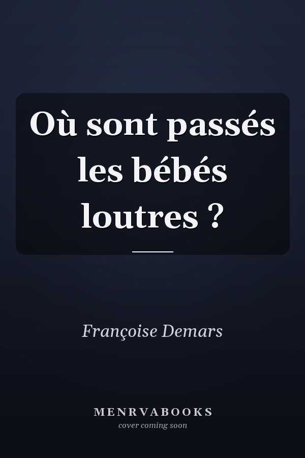 Où sont passés les bébés loutres ?