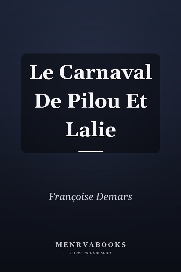 Le Carnaval De Pilou Et Lalie