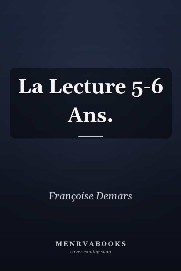 La Lecture 5-6 Ans.