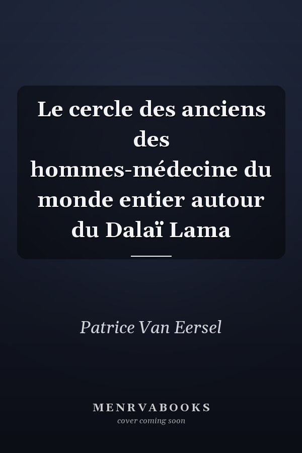 Le cercle des anciens des hommes-médecine du monde entier autour du Dalaï Lama