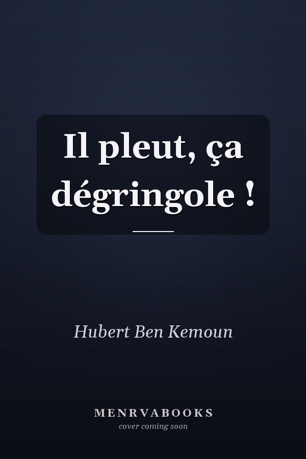 Il pleut, ça dégringole !