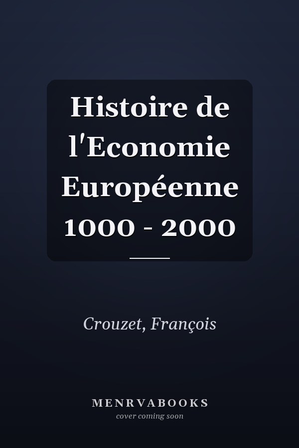 Histoire de l'Economie Européenne 1000 - 2000