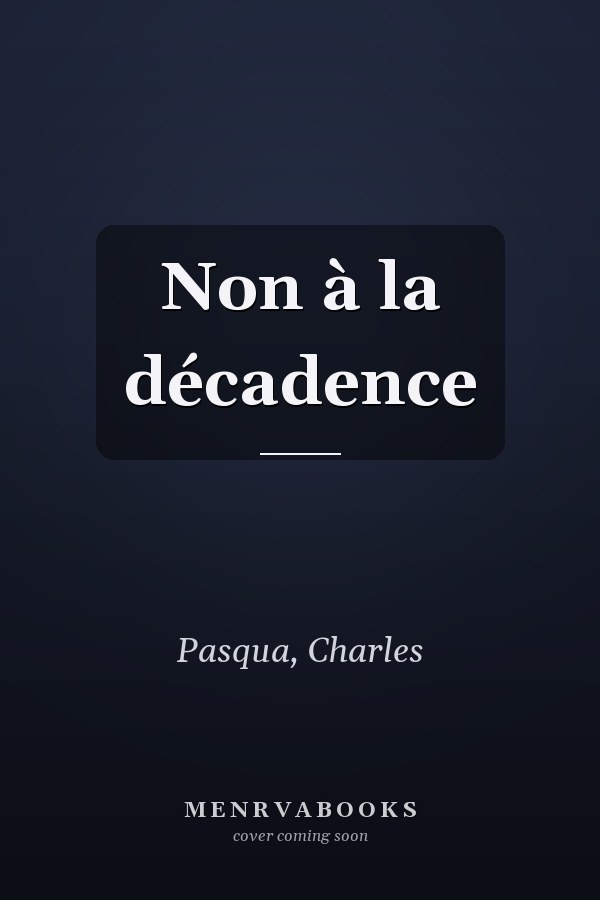 Non à la décadence
