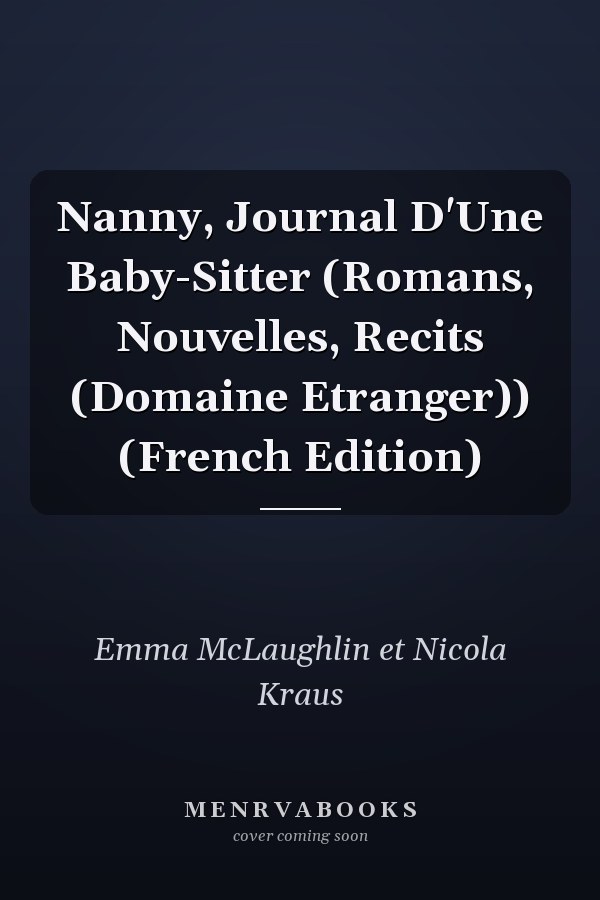 Nanny, Journal D'Une Baby-Sitter (Romans, Nouvelles, Recits (Domaine Etranger)) (French Edition)