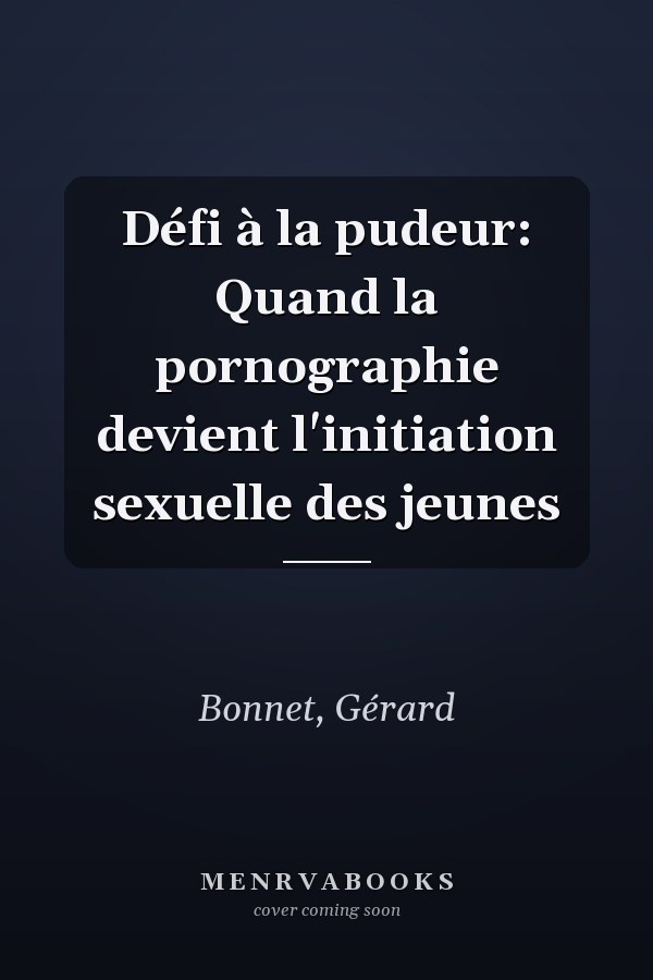 Défi à la pudeur: Quand la pornographie devient l'initiation sexuelle des jeunes