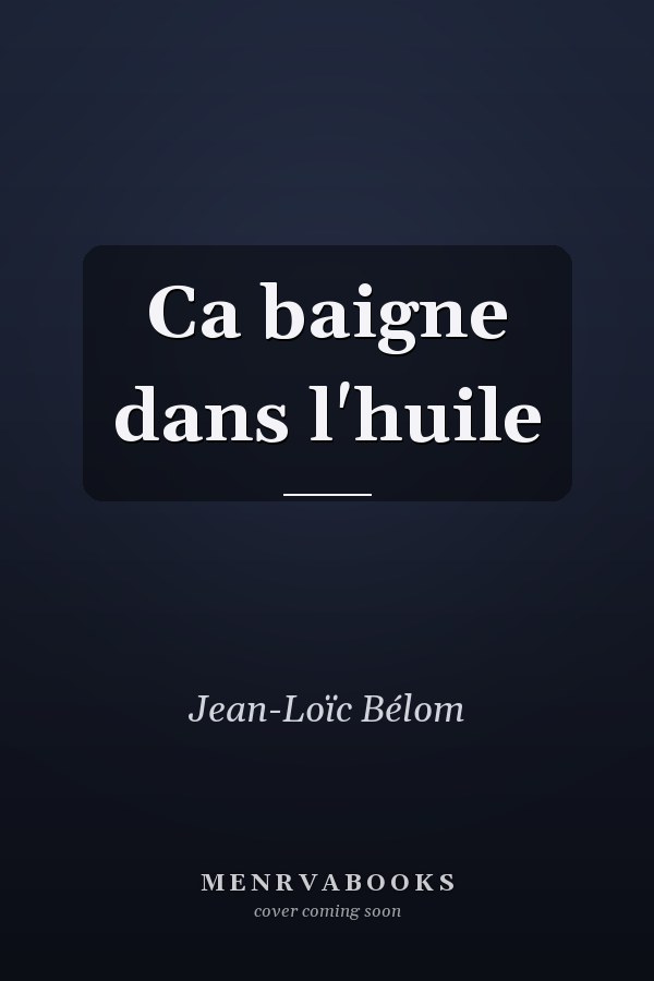 Ca baigne dans l'huile