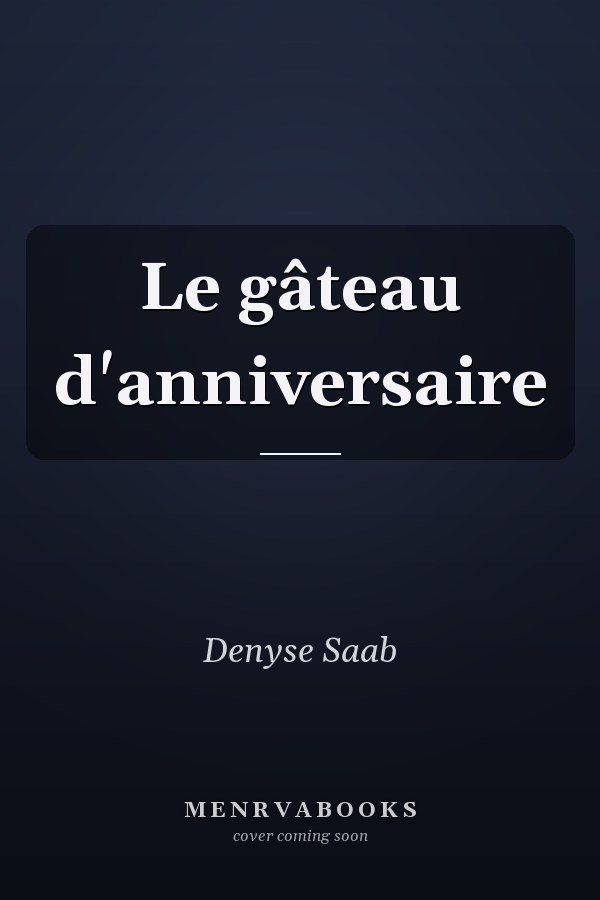 Le gâteau d'anniversaire