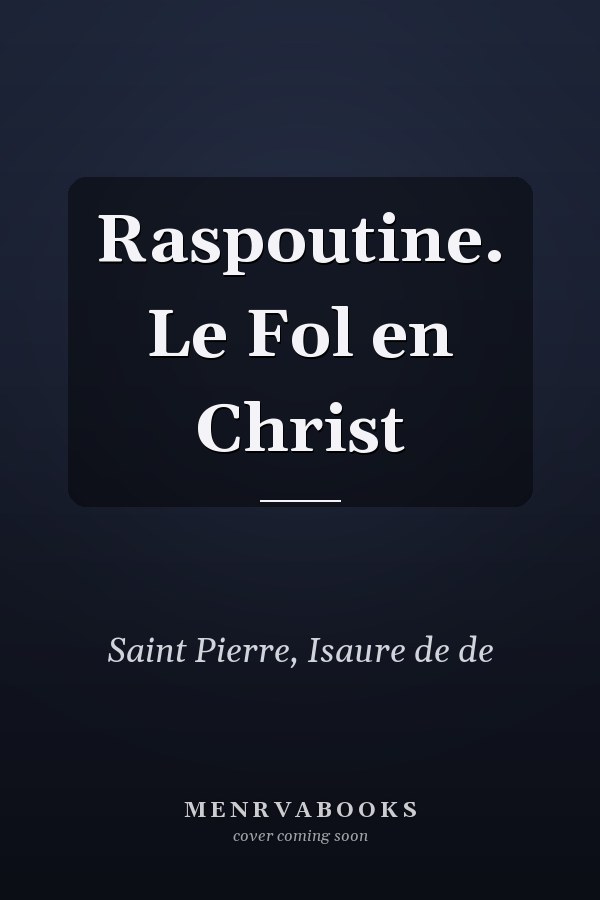 Raspoutine. Le Fol en Christ