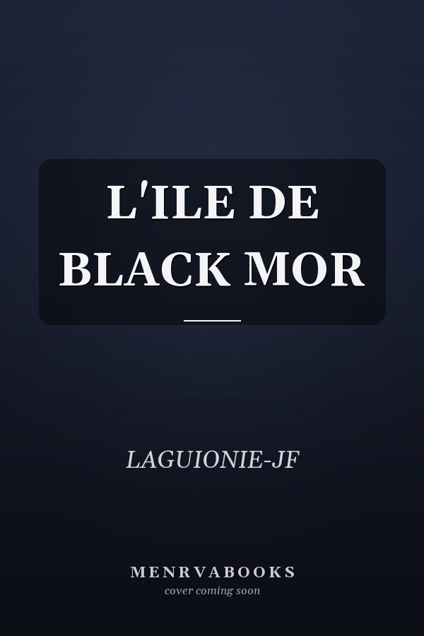 L'ILE DE BLACK MOR