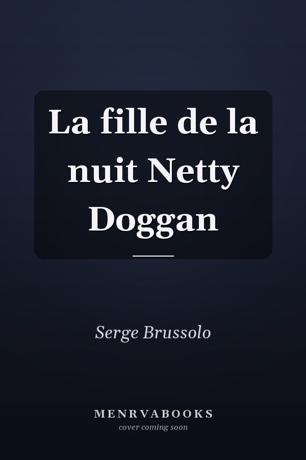 La fille de la nuit Netty Doggan