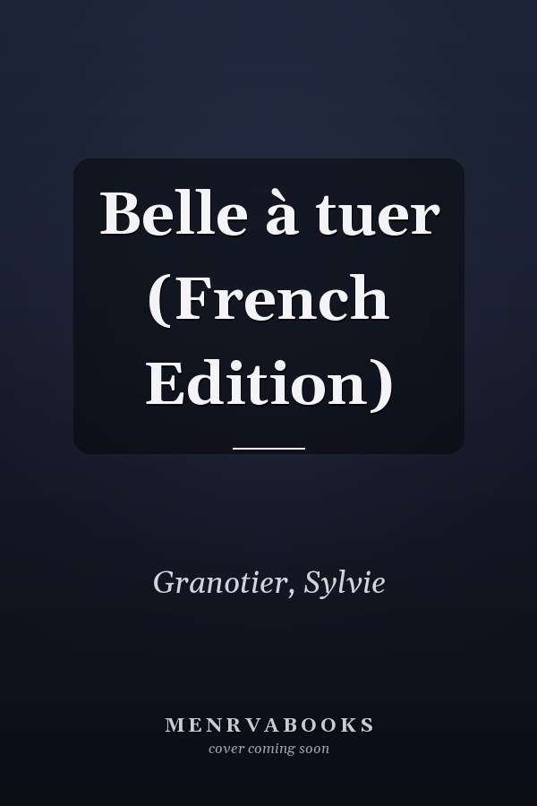 Belle à tuer (French Edition)