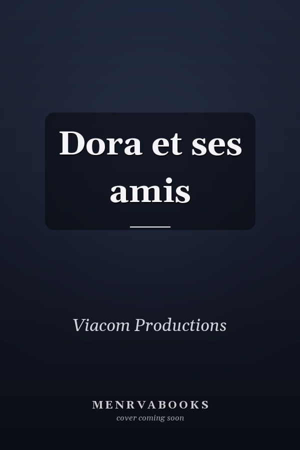 Dora et ses amis
