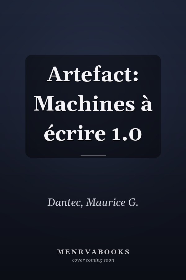 Artefact: Machines à écrire 1.0