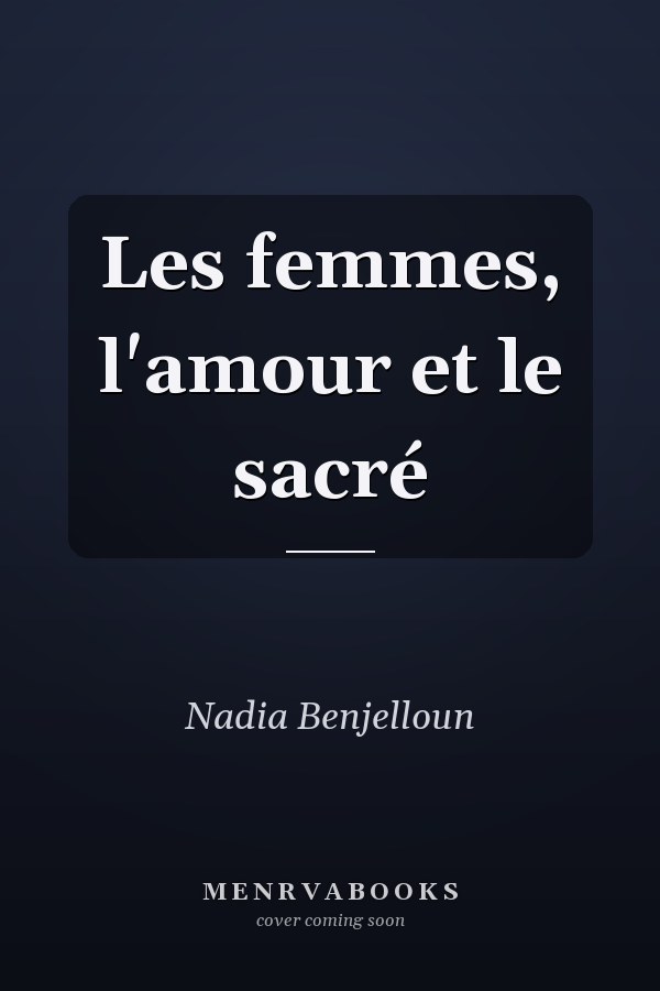 Les femmes, l'amour et le sacré