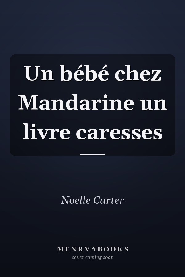 Un bébé chez Mandarine un livre caresses