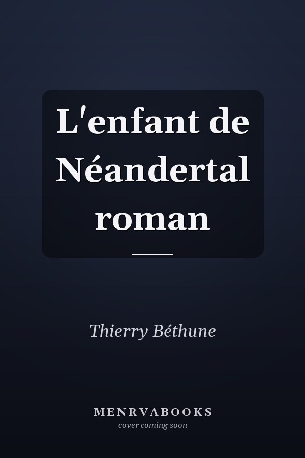 L'enfant de Néandertal roman