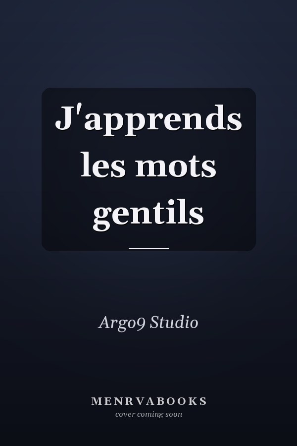 J'apprends les mots gentils