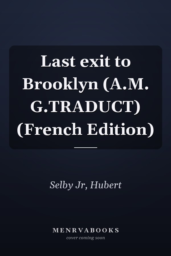 Last exit to Brooklyn (A.M. G.TRADUCT) (French Edition)
