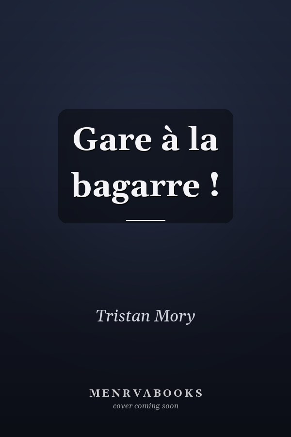 Gare à la bagarre !