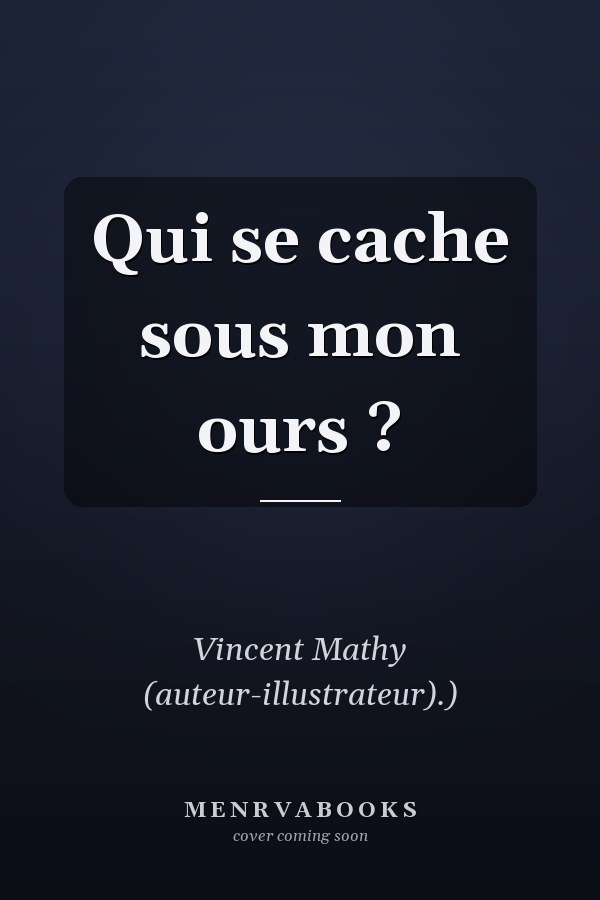 Qui se cache sous mon ours ?