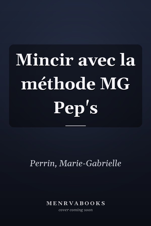 Mincir avec la méthode MG Pep's