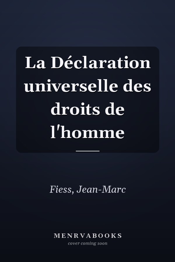 La Déclaration universelle des droits de l'homme