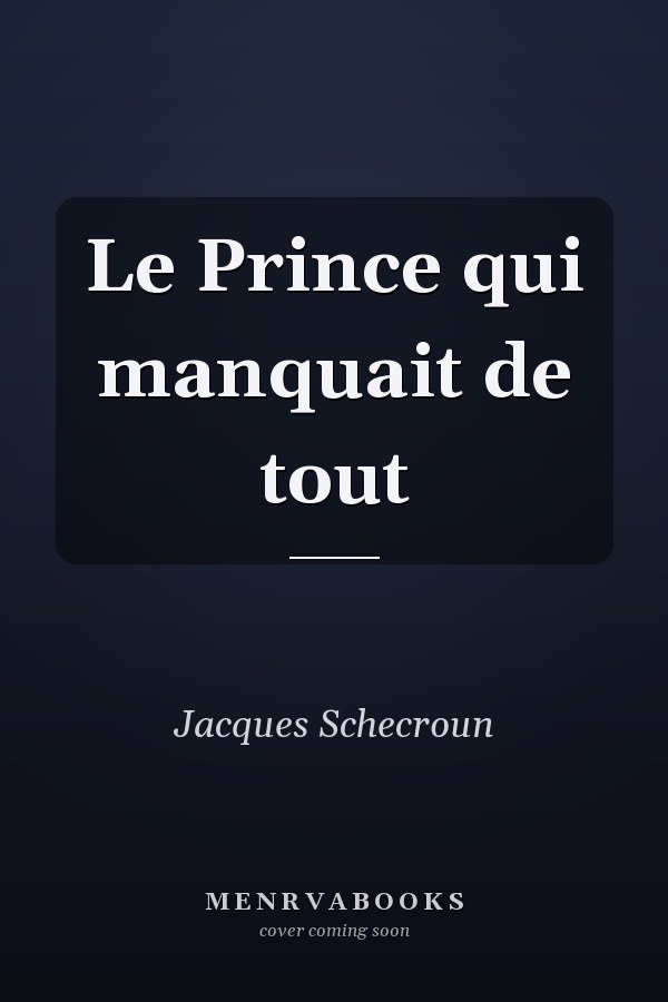 Le Prince qui manquait de tout