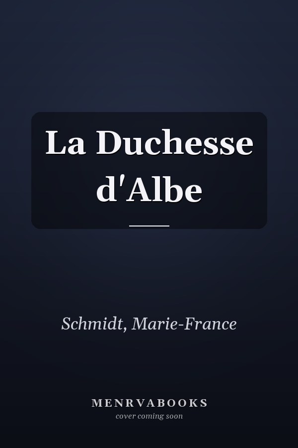 La Duchesse d'Albe