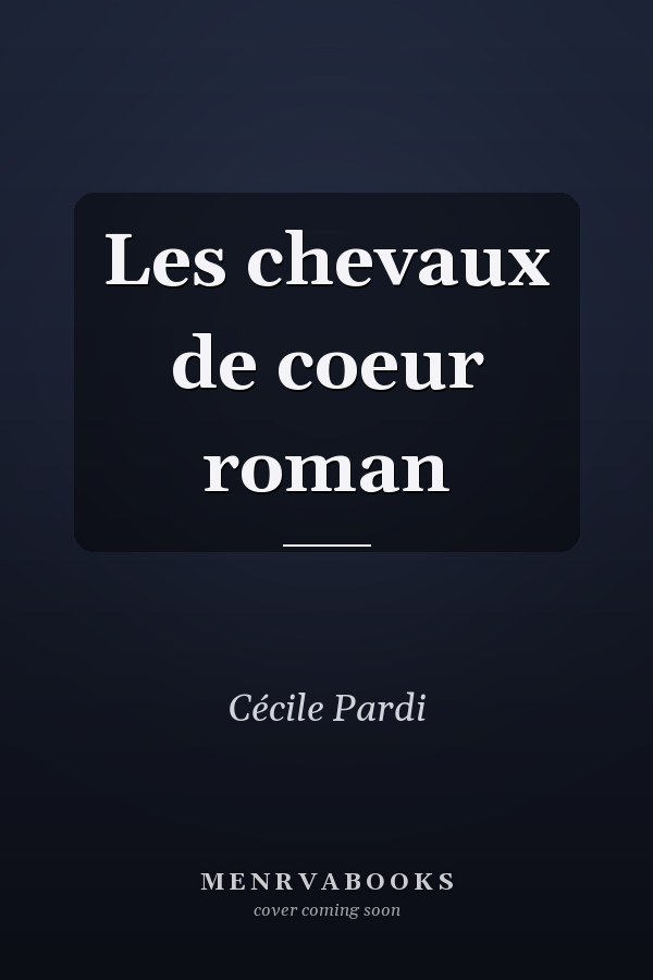 Les chevaux de coeur roman