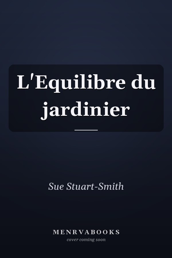 L'Equilibre du jardinier