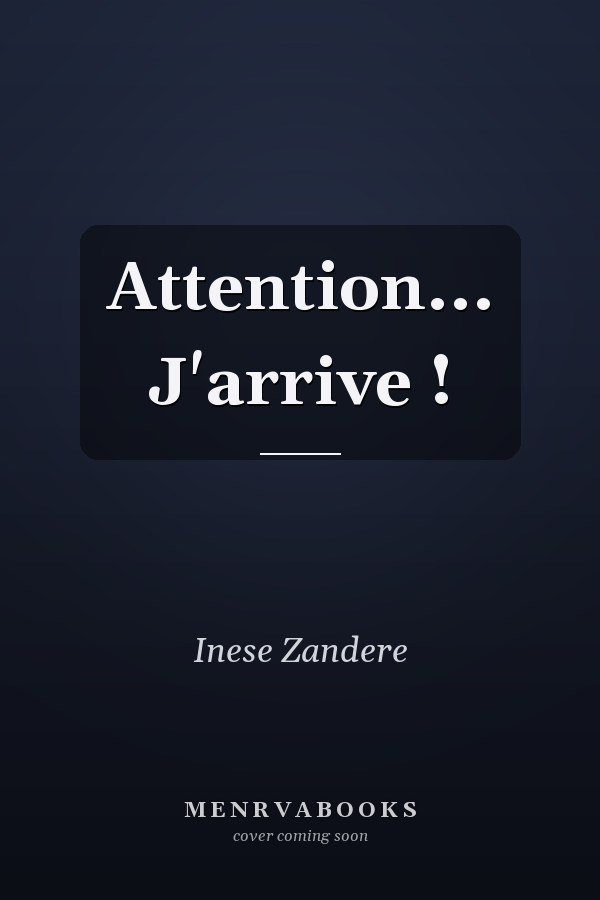 Attention... J'arrive !