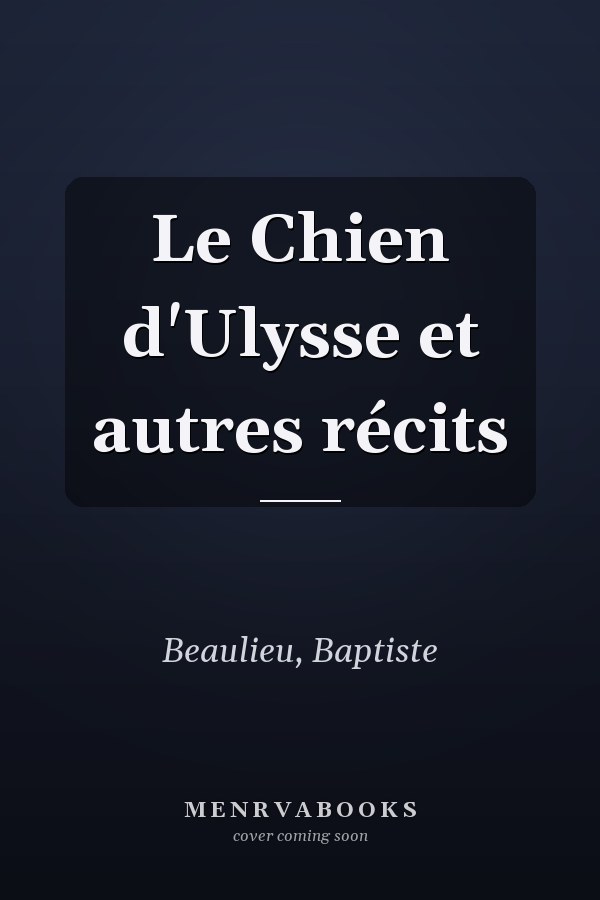 Le Chien d'Ulysse et autres récits