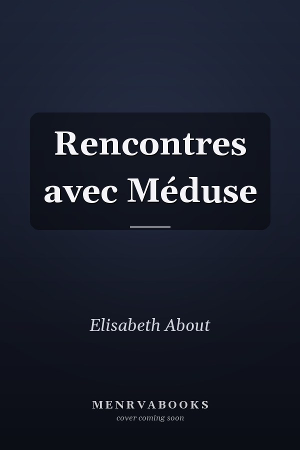 Rencontres avec Méduse