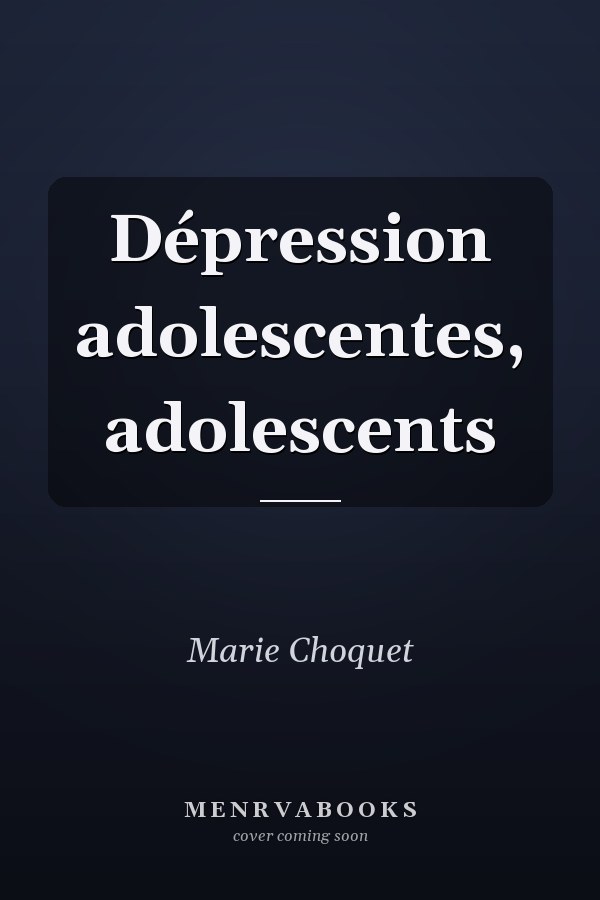 Dépression adolescentes, adolescents
