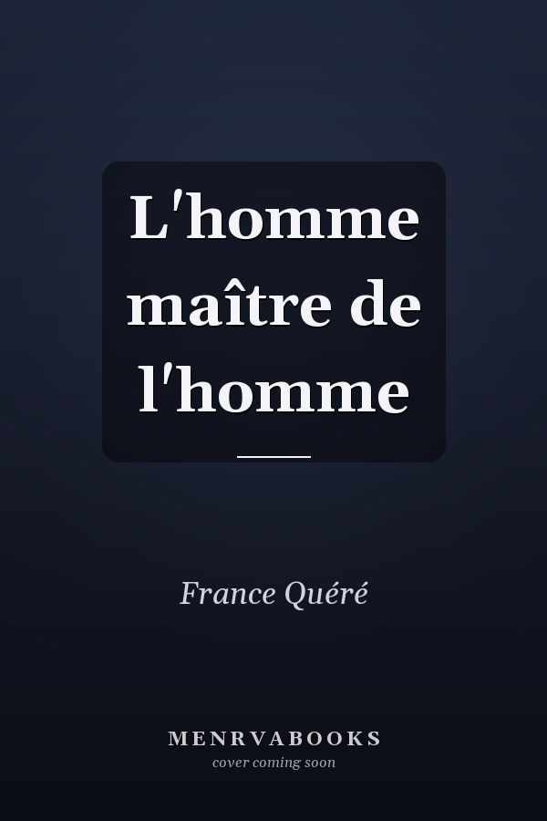 L'homme maître de l'homme