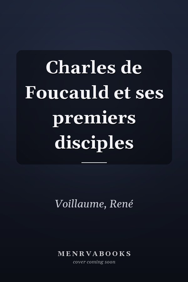 Charles de Foucauld et ses premiers disciples