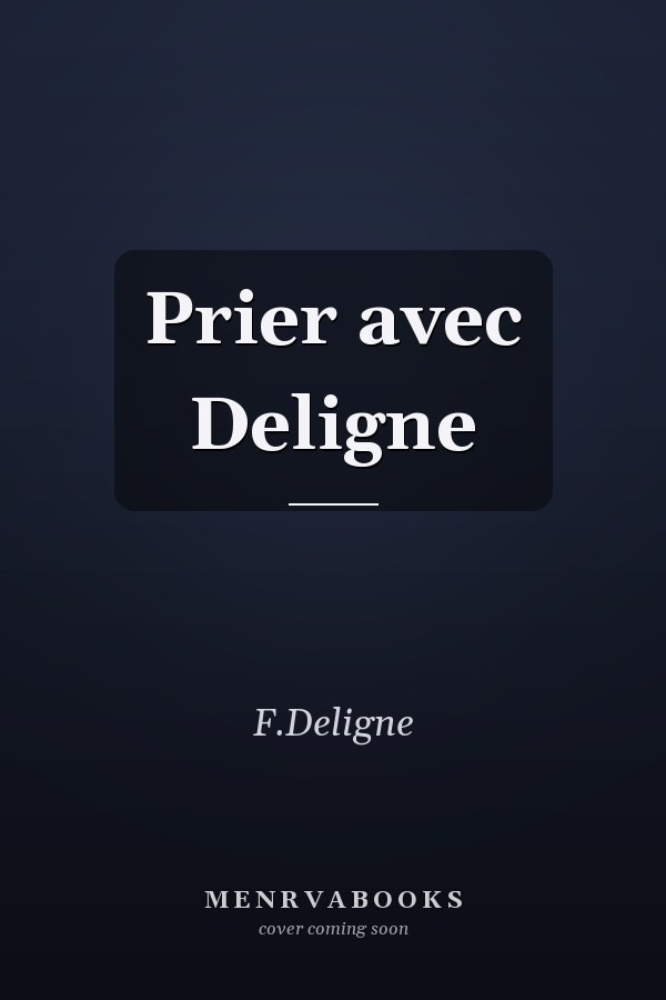 Prier avec Deligne