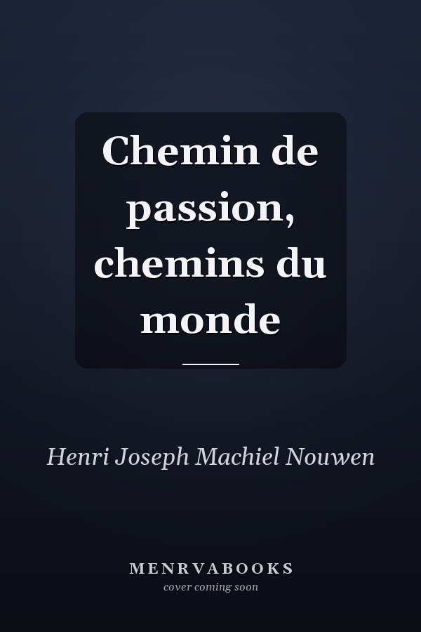 Chemin de passion, chemins du monde