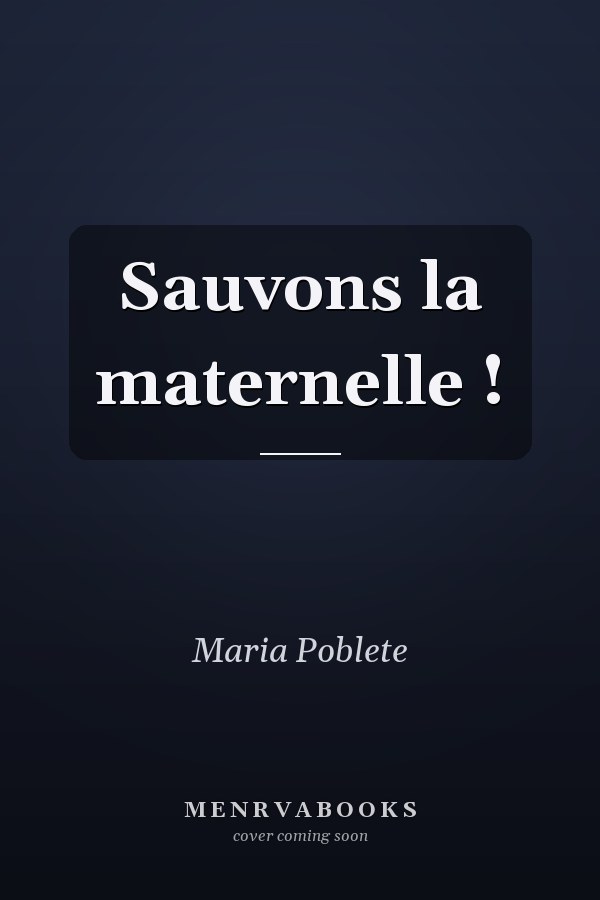 Sauvons la maternelle !