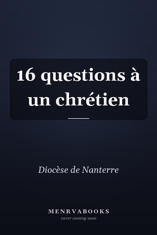 16 questions à un chrétien